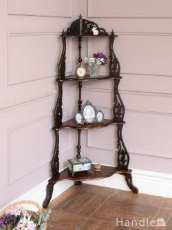 アンティーク家具 アンティークのキャビネット 上流階級のお部屋の角で使われていたホワットノット、イギリスから届いた最上級のアンティーク家具