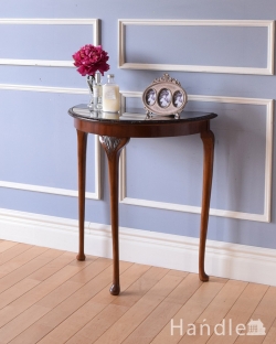 アンティーク家具 アンティークのテーブル イギリスから届いたアンティーク家具、ガラス天板のハーフムーンコンソールテーブル